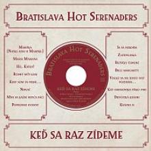 BRATISLAVA HOT SERENADERS  - CD KED SA RAZ ZIDEME