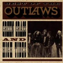 OUTLAWS  - CD GREEN GRASS AND HIGH TIDE