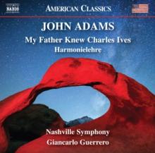  JOHN ADAMS: MY FATHER KNEW CHARLES IVES - suprshop.cz
