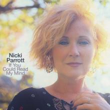 PARROTT NICKI  - CD IF YOU COULD READ MY MIND