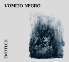 VOMITO NEGRO  - CD ENTITLED [DIGI]