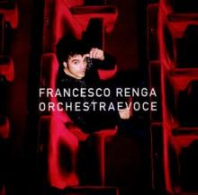 RENGA FRANCESCO  - CD ORCHESTRAEVOCE