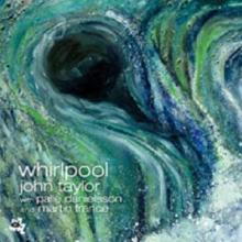JOHN TAYLOR / PALLE DANIELSSON..  - CD WHIRLPOOL