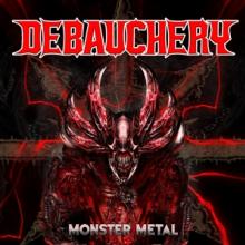 DEBAUCHERY  - CD MONSTER METAL