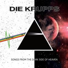 DIE KRUPPS  - CD SONGS FROM THE DARK SIDE OF HEAVEN
