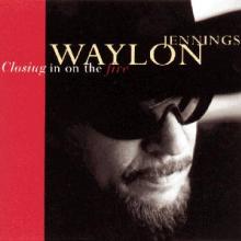 JENNINGS WAYLON  - CD CLOSING IN ON THE FIRE