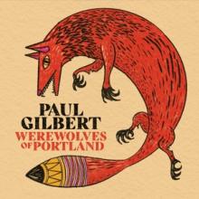 GILBERT PAUL  - CD WEREWOLVES OF PORTLAND