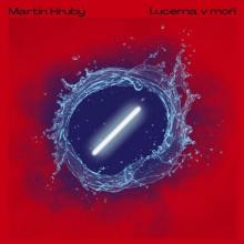 HRUBY MARTIN  - CD LUCERNA V MORI