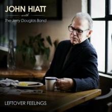 HIATT JOHN  - CD LEFTOVER FEELINGS