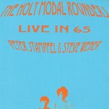 HOLY MODAL ROUNDERS  - CD LIVE IN 65