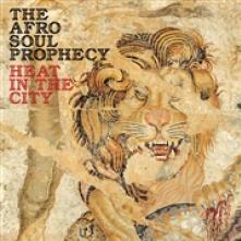 AFRO SOUL PROPHECY  - CD HEAT IN THE CITY