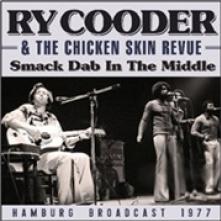 COODER RY & THE CHICKEN  - CD SMACK DAB IN THE MIDDLE