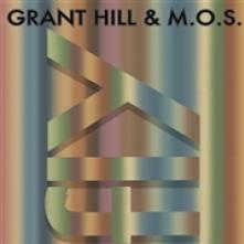 GRANT HILL & M. O. S.  - CD FLY