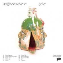 NIGHTSHIFT  - VINYL ZOE [VINYL]