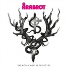 ARABROT  - CD WORLD MUST BE DESTROYED