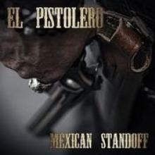 EL PISTOLERO  - CD MEXICAN STANDOFF