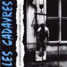 LES CADAVRES  - CD LE BONHEUR C'EST SIMPLE..