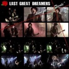 LAST GREAT DREAMERS  - CD LIVE AT THE TIVOLI