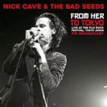 NICK CAVE & THE BAD SEEDS  - VINYL FROM HER TO TOKYO [VINYL]