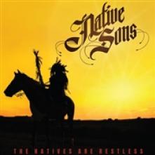 NATIVE SONS  - CD NATIVES ARE RESTLESS