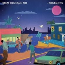 GREAT MOUNTAIN FIRE  - VINYL MOVEMENTS [VINYL]