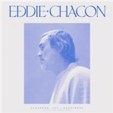 CHACON EDDIE  - CD PLEASURE, JOY AND..