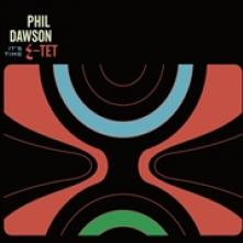 PHIL DAWSON QUINTET  - CD IT`S TIME