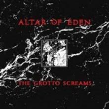 ALTAR OF EDEN  - VINYL GROTTO SCREAMS [VINYL]