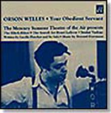 WELLES ORSON-YOUR OBEDIENT SER..  - CD WELLES ORSON-YOUR OBEDIENT SERVAN