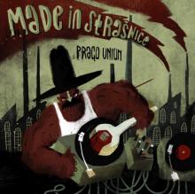 PRAGO UNION  - CD MADE IN STRASNICE