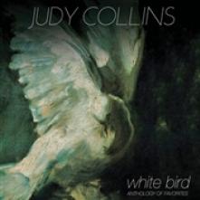 COLLINS JUDY  - CD WHITE BIRD - ANTHOLOGY OF FAVORITES
