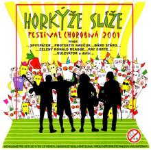 HORKYZE SLIZE  - 2LP FESTIVAL CHOROBNA 2001