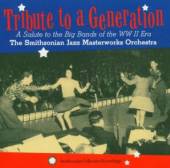 SMITHSONIAN JAZZ ORCHESTR  - CD TRIBUTE TO A GENERATION