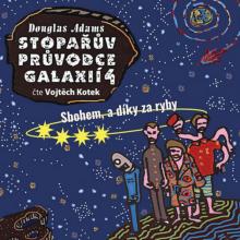  ADAMS: STOPARUV PRUVODCE GALAXII 4: SBOHEM A DIKY ZA RYBY (MP3-CD) - supershop.sk