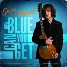 MOORE GARY  - CD HOW BLUE CAN YOU GET