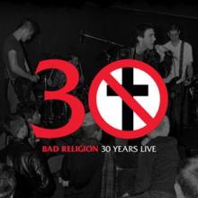 BAD RELIGION  - VINYL 30 YEARS LIVE [VINYL]