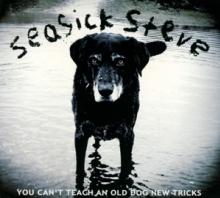 SEASICK STEVE  - CD YOU CAN'T TEACH AN OLD..