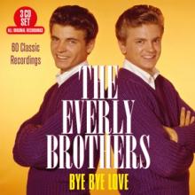 EVERLY BROTHERS  - 3xCD BYE BYE LOVE