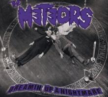 METEORS  - CD DREAMIN' UP A NIGHTMARE