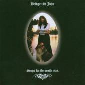 ST. JOHN BRIDGET  - CD SONGS FOR THE GENTLE MAN