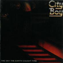 CITY BOY  - CD DAY THE EARTH CAUGHT FIRE