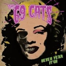69 CATS / JYRKI 69 / RAT SCABI..  - CD SEVEN YEAR ITCH
