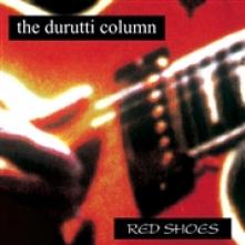 DURUTTI COLUMN  - VINYL RED SHOES [VINYL]