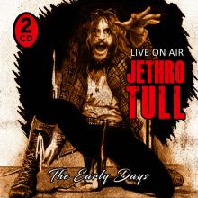JETHRO TULL  - CD+DVD THE EARLY DAYS / LIVE ON AIR
