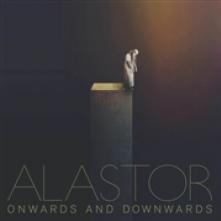 ALASTOR  - CD ONWARDS & DOWNWARDS