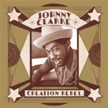 CLARKE JOHNNY  - VINYL CREATION REBEL [VINYL]