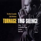 TURNAGE  - CD THIS SILENCE