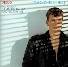 DIEGO  - VINYL WALK IN THE NIGHT [VINYL]