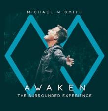 SMITH MICHAEL W.  - CD AWAKEN: THE SURROUNDED EXPERIENCE