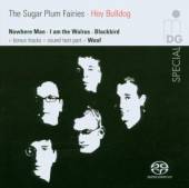 SUGAR PLUM FAIRIES  - CD HEY BULLDOG =SACD=